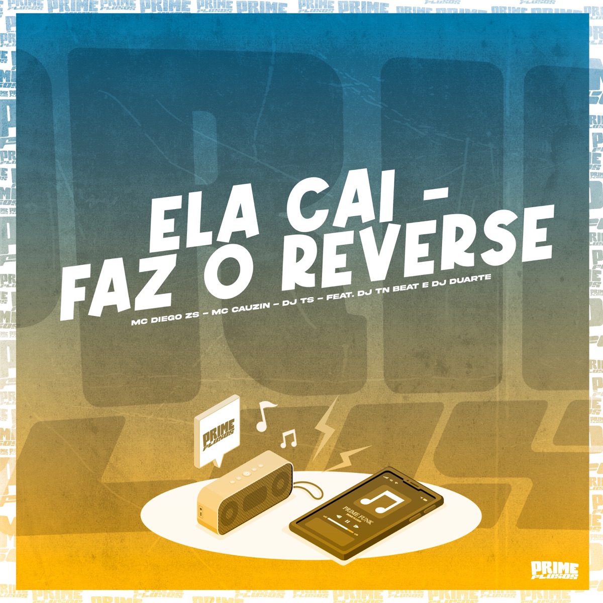 Ela Cai - Faz o Reverse (feat. DJ TN Beat & DJ DUARTE) - Single by MC Diego ZS, MC Cauzin & DJ TS album cover