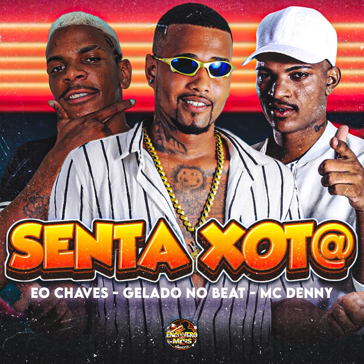 Senta Xot@ (feat. MC Saci) - Single by Gelado No Beat & Eo Chaves album cover