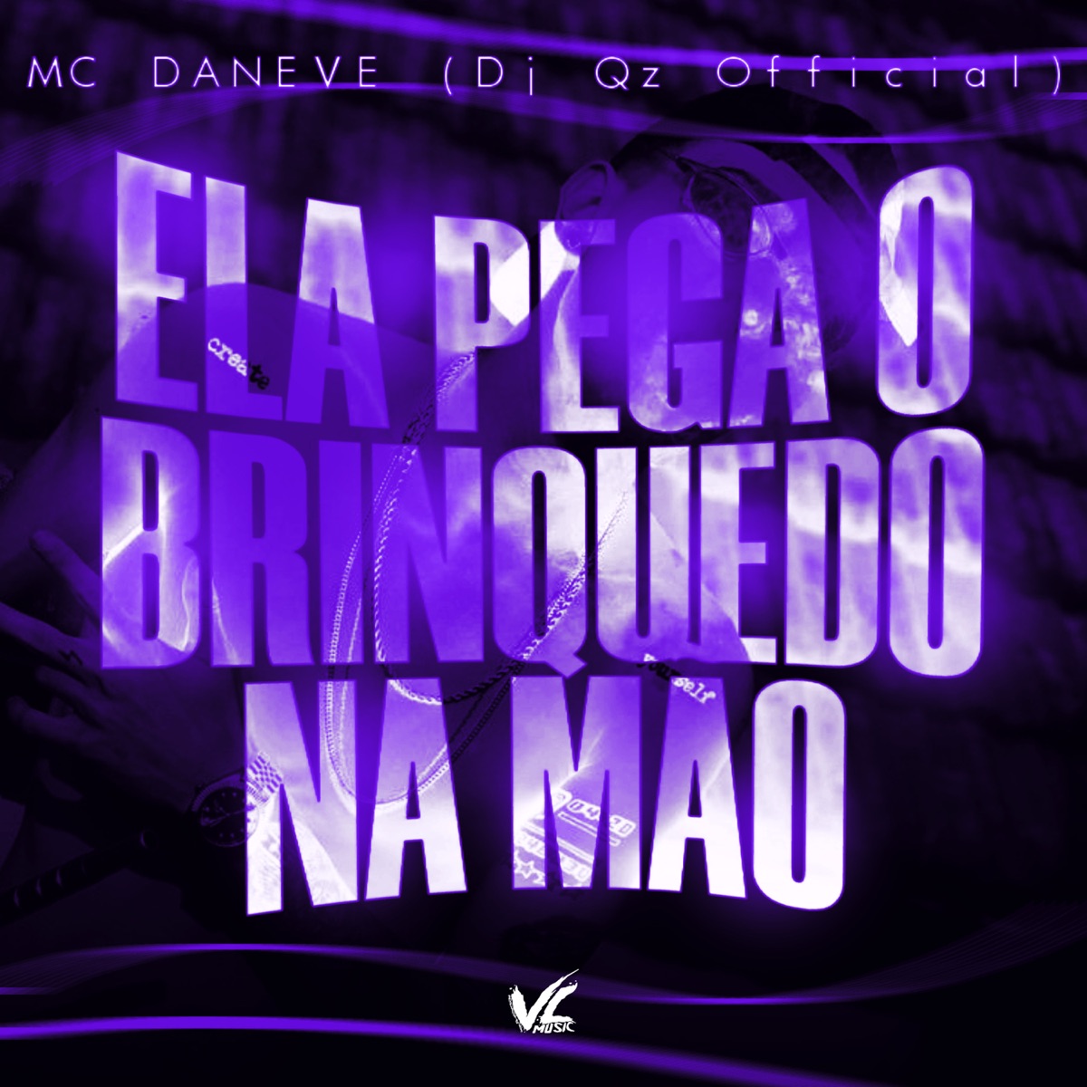 Ela Pega o Brinquedo Na Mão - Single by Dj Qz Official & Mc Daneve album cover