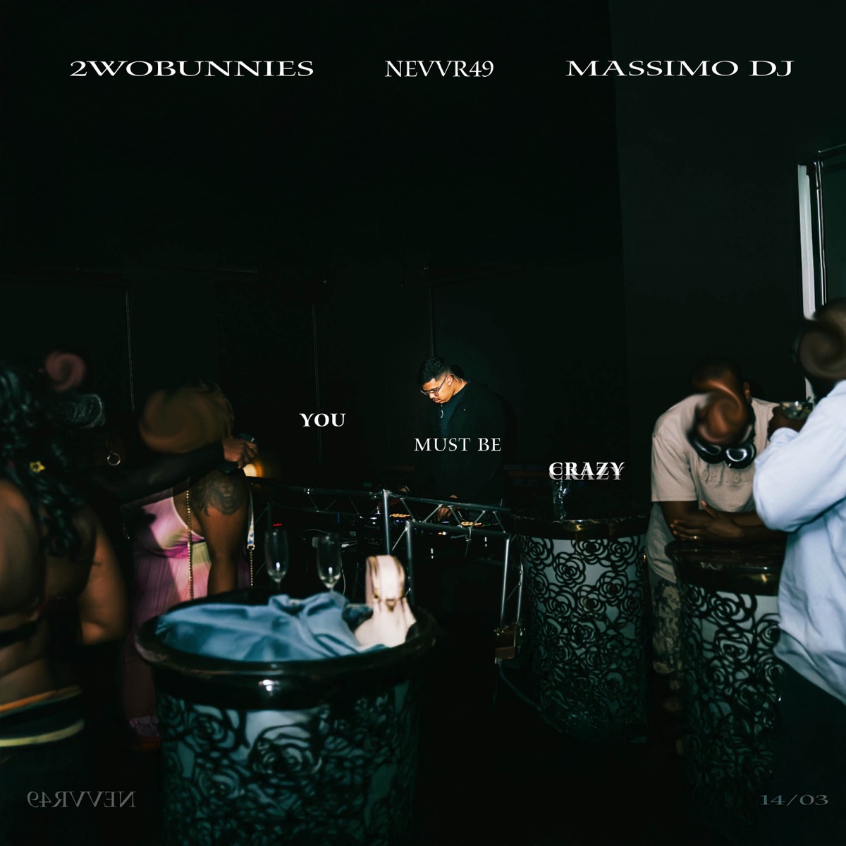 You Must Be Crazy - Single by Nevrr49, 2woBunnies & Massimo DJ album cover