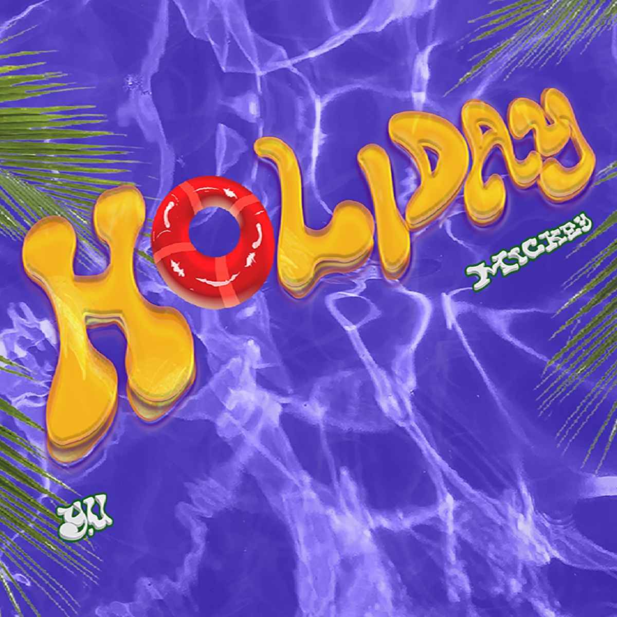 Holiday - Single by Y.U & MICKEY album cover