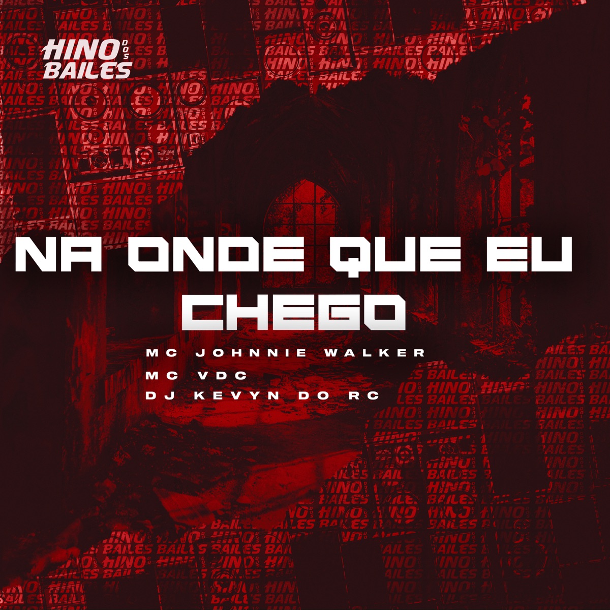 Na Onde Que Eu Chego - Single by MC Johnnie Walker & MC VDC album cover