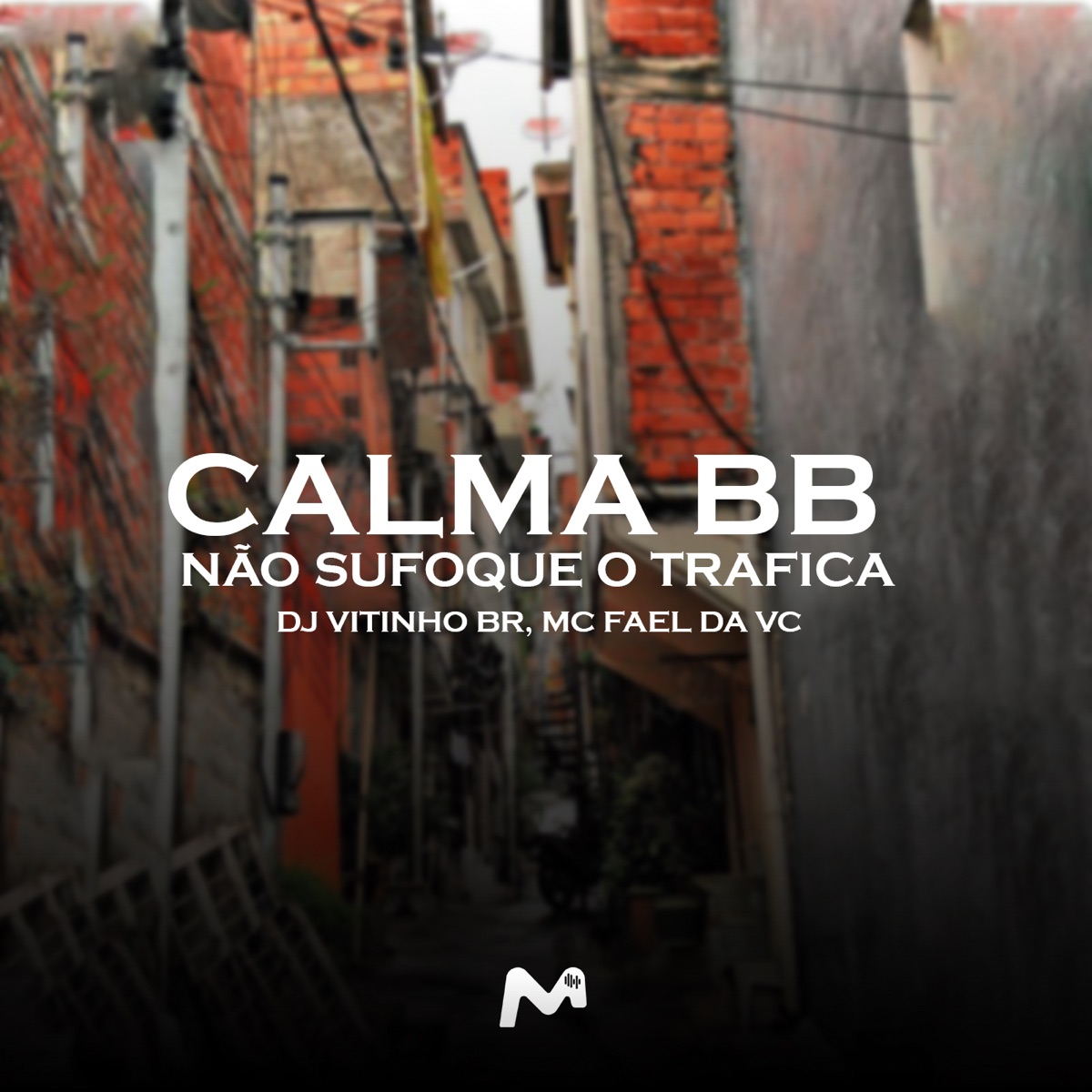 Calma Bb, Não Sufoque o Trafica - Single by DJ Vitinho BR & MC Fael Da VC album cover