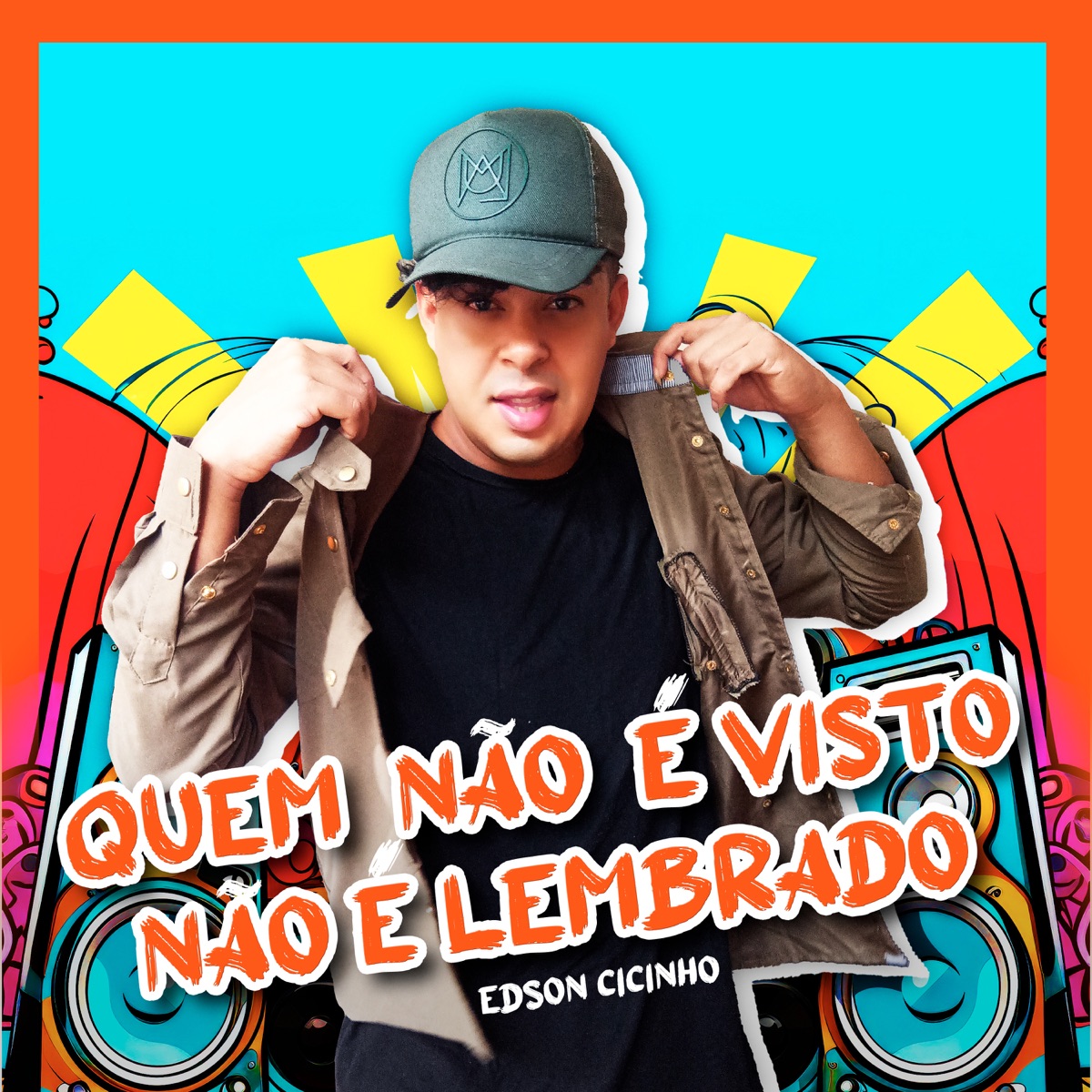 Quem Não É Visto Não É Lembrado - Single by Edson Cicinho album cover