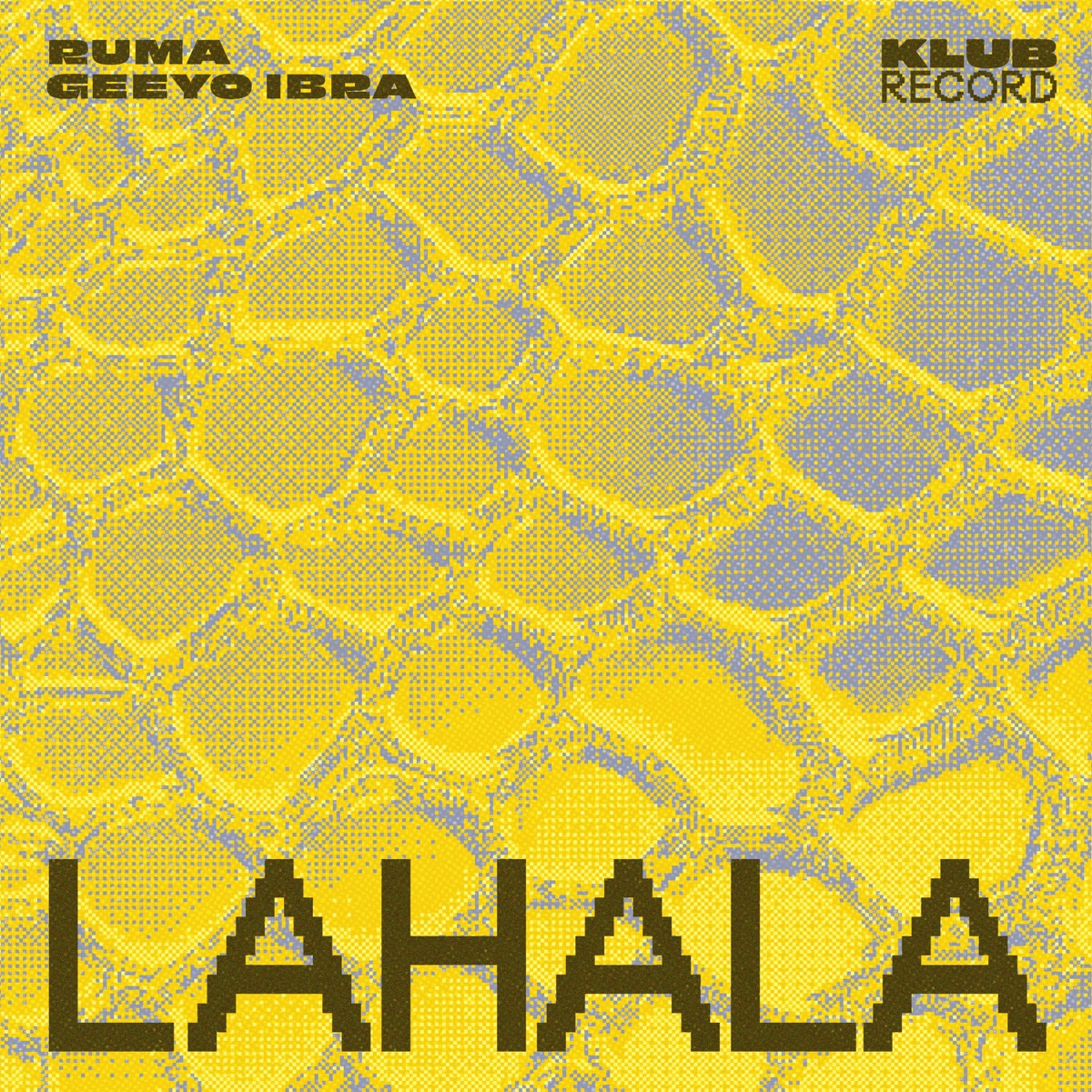 Lahala - Single by RUMA & Geeyo Ibra album cover