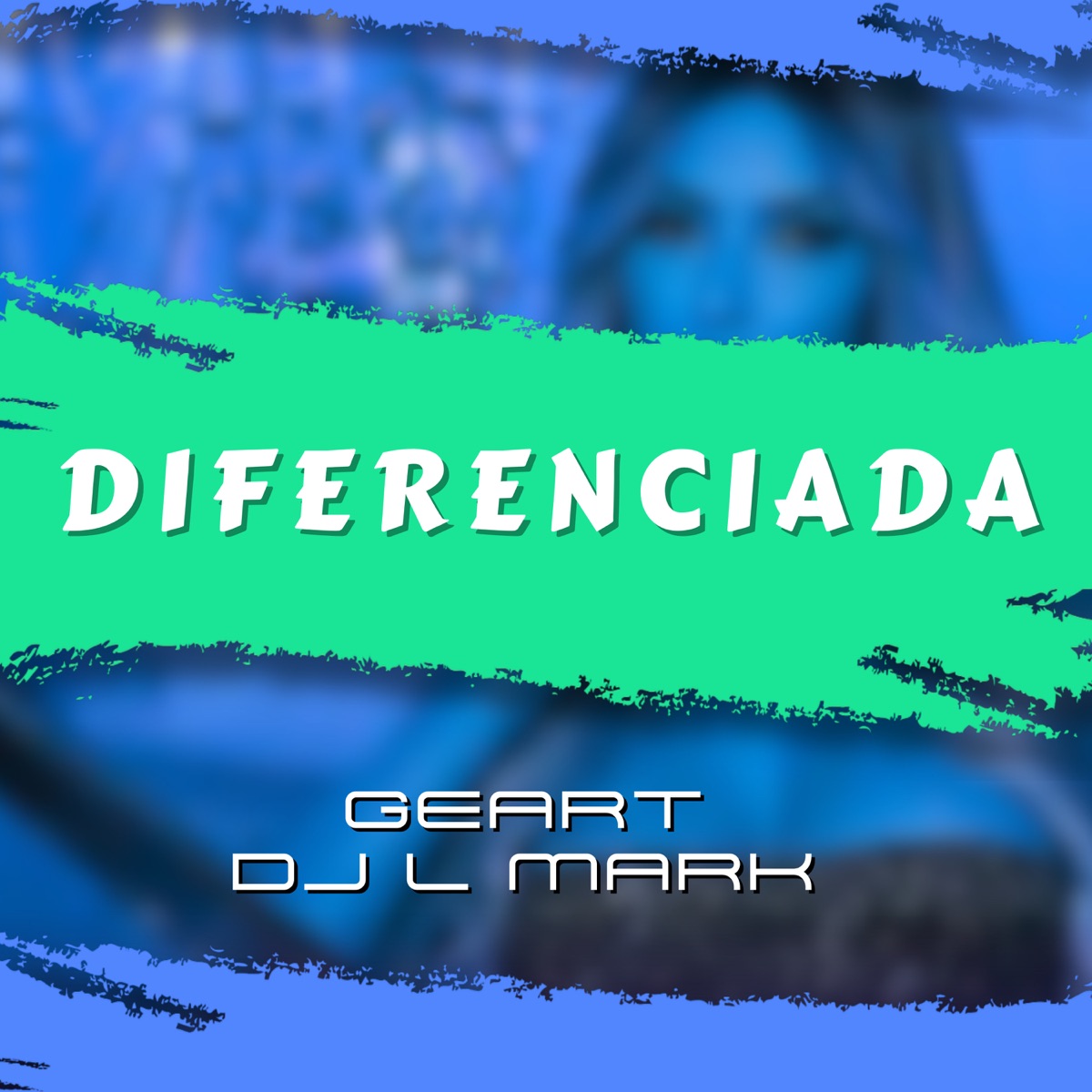 Diferenciada - Single by Geart & DJ L Mark album cover