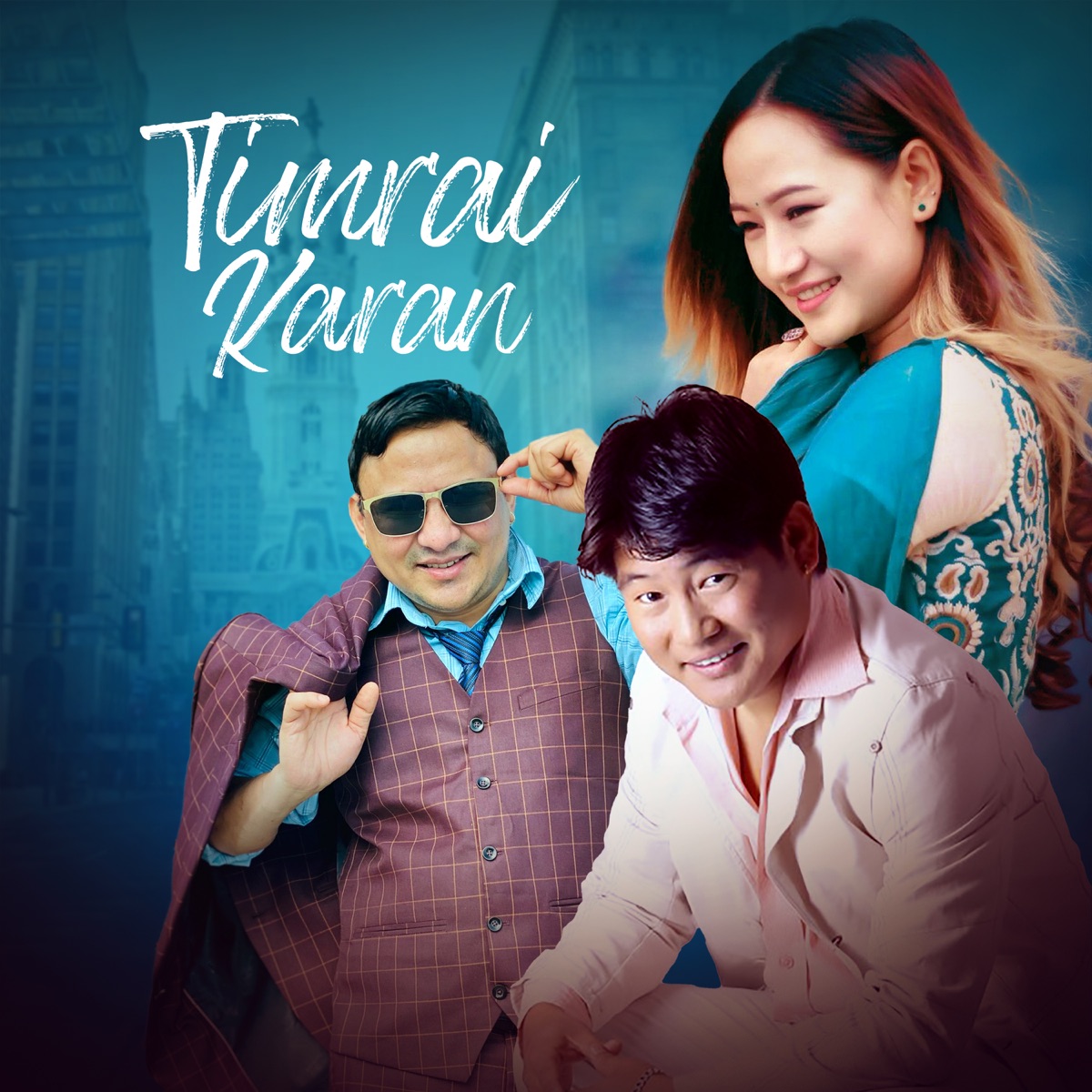 Timrai Karan - Single by Narayan Rasaily, Melina Rai & Tara Prakash Limbu album cover