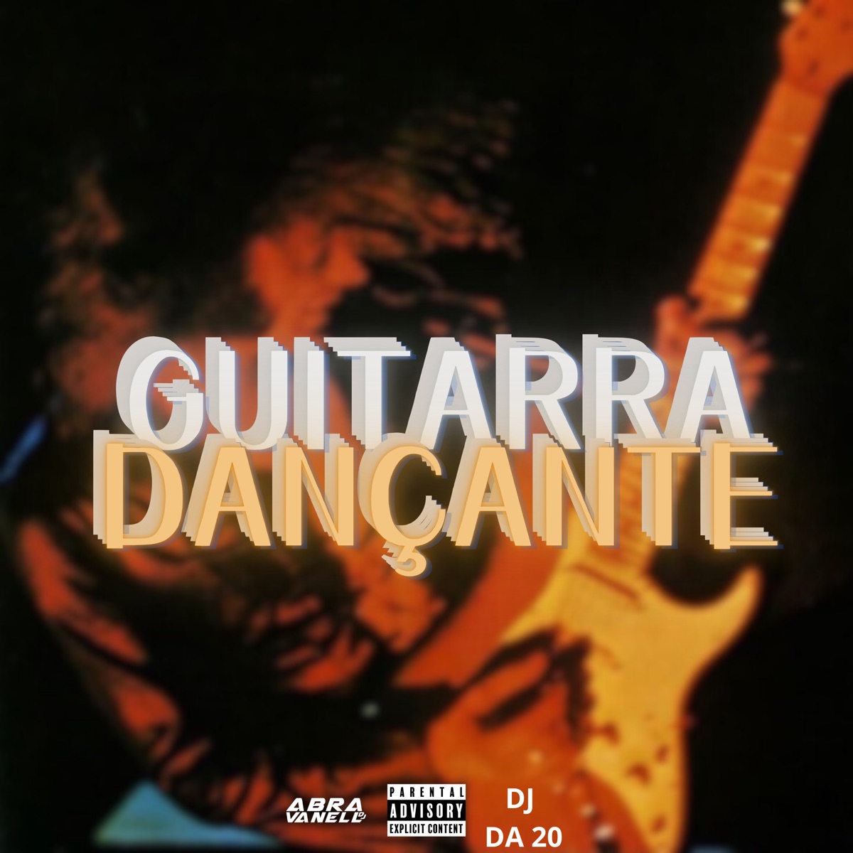 Guitarra Dançante - Single by DJ Da 20, MC Mano Neguinho & DJ Abravanell album cover