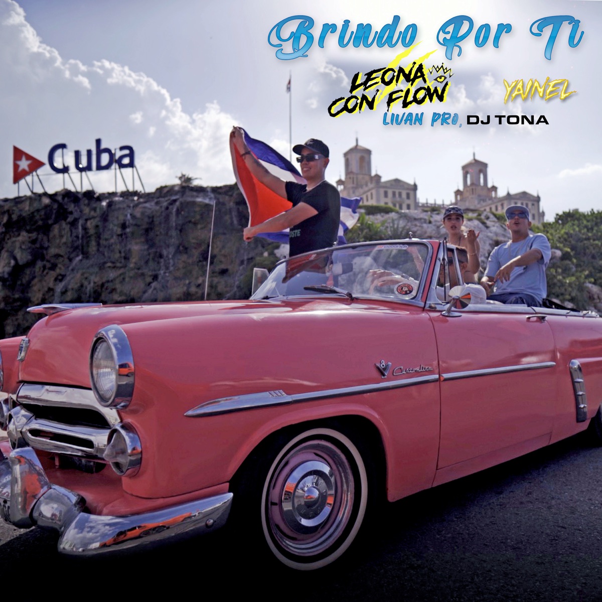 Brindo Por Ti (feat. Livan Pro) - Single by LEONA CON FLOW, DJ Tona & Yainel album cover