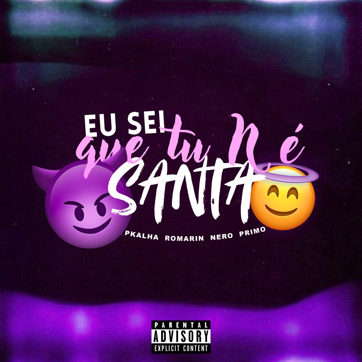 Eu Sei Que Tu N é Santa - Single by Pkalha, Nero Pitbull, PrimoNoBeat & Romarin album cover