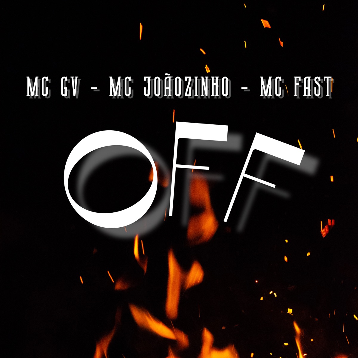 Off - Single by MC GV, Mc Joãozinho & MC Fast album cover