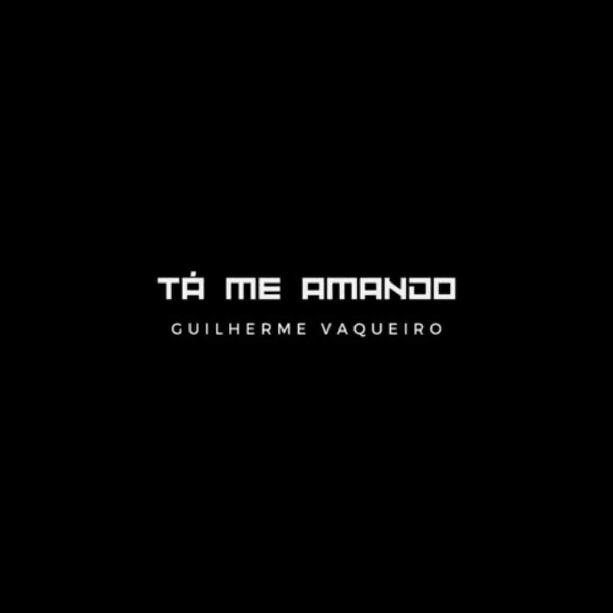 Tá Me Amando - Single by Guilherme Vaqueiro album cover