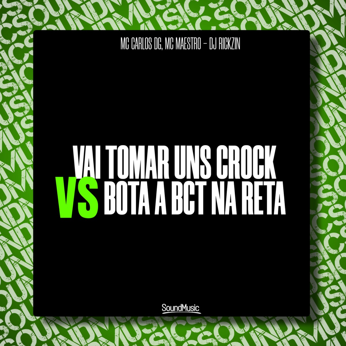 Vai Tomar uns Crock Vs Bota a Bct na Reta - Single by MC MAESTRO, MC CARLOS DG & Dj Rickzin album cover