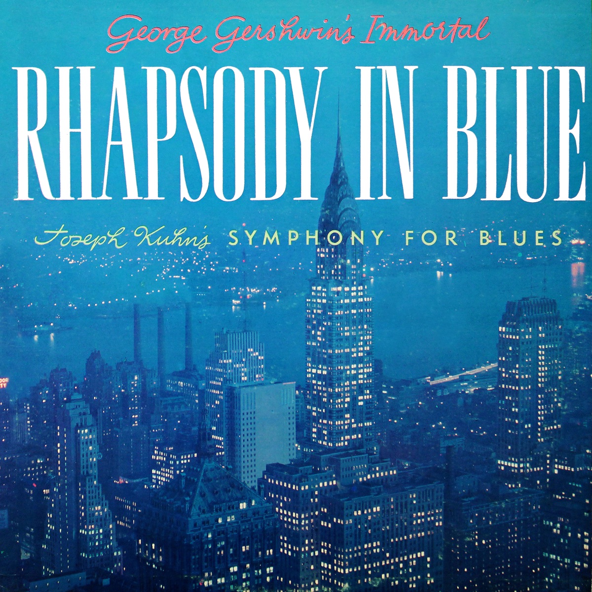 George Gershwin's Immortal Rhapsody in Blue, Joseph Kuhn's Symphony for Blues (2025 Remaster from the Original Somerset Tapes) - EP by Hamburg Philharmonic State Orchestra, David Haines, Hans-Jürgen Walther & Heinrich Alster album cover