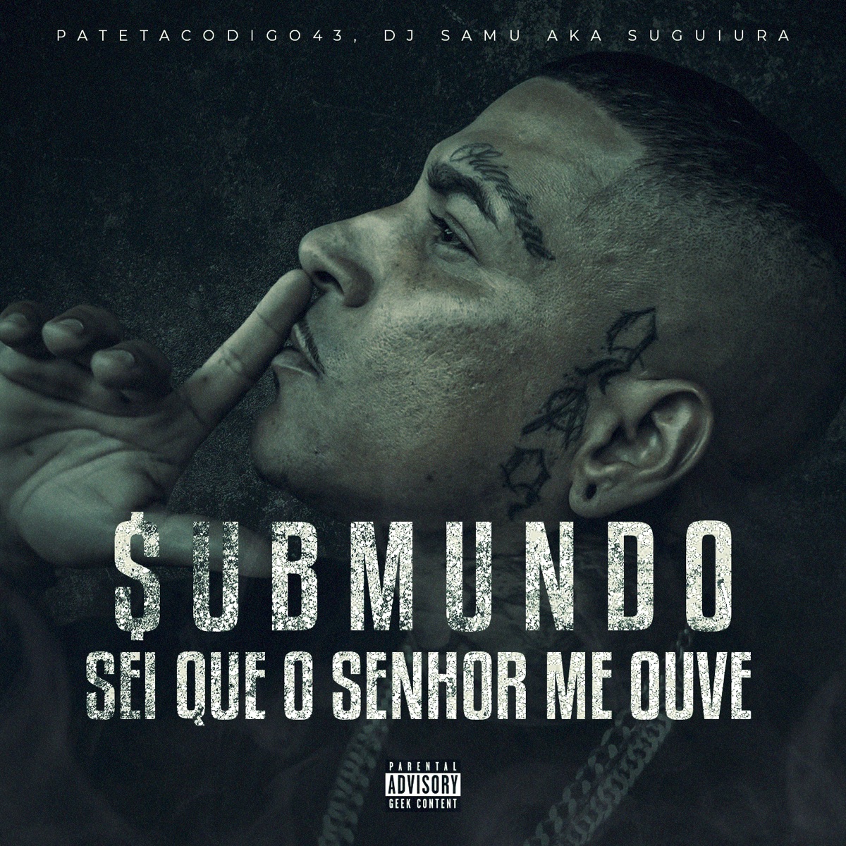 Sei Que o Senhor Me Ouve (Submundo) - Single by patetacodigo43 & DJ Samu aka Suguiura album cover