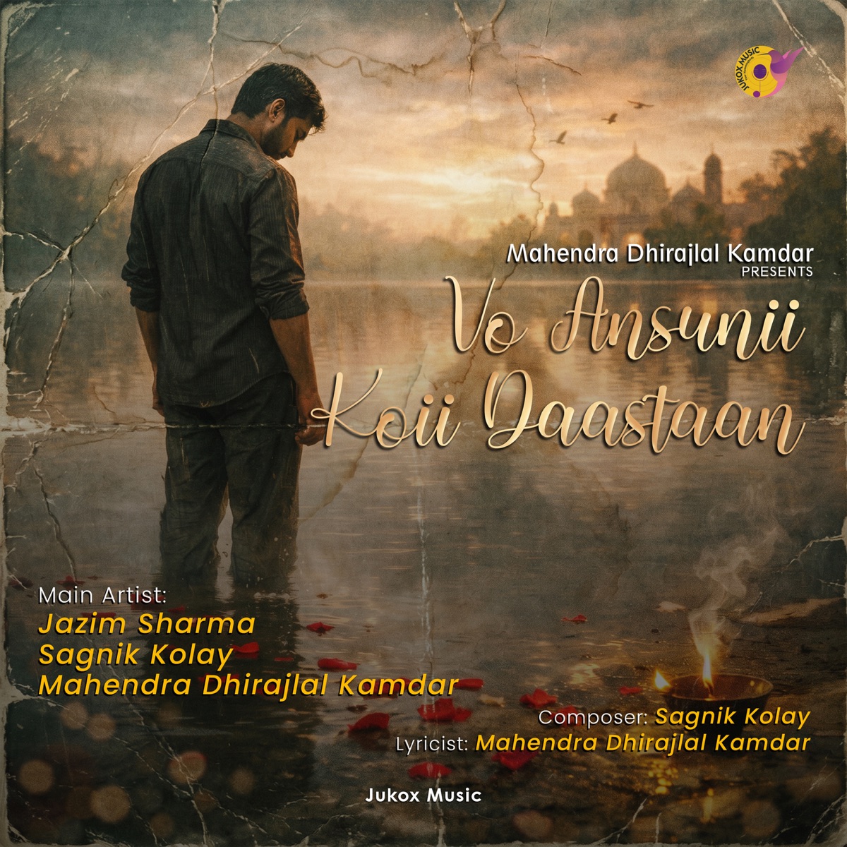 Vo Ansunii Koii Daastaan - Single by Jazim Sharma, Mahendra Dhirajlal Kamdar & Sagnik Kolay album cover