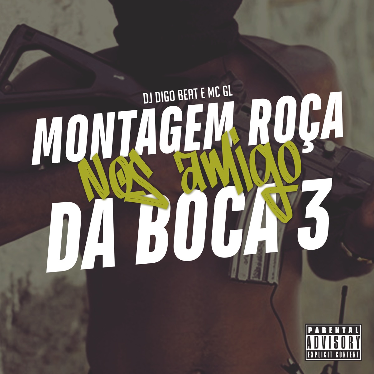 Montagem Roça nos Amigo da Boca 3 - Single by DJ Digo Beat & MC GL album cover