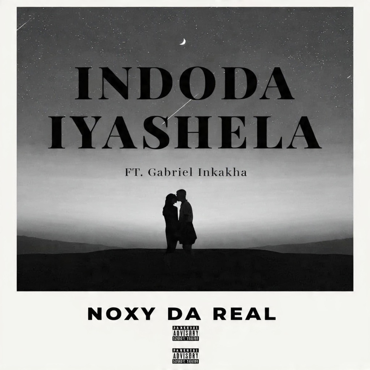 Indoda Iyashela (feat. Gabriel Inkakha) - Single by Noxy Da Real album cover