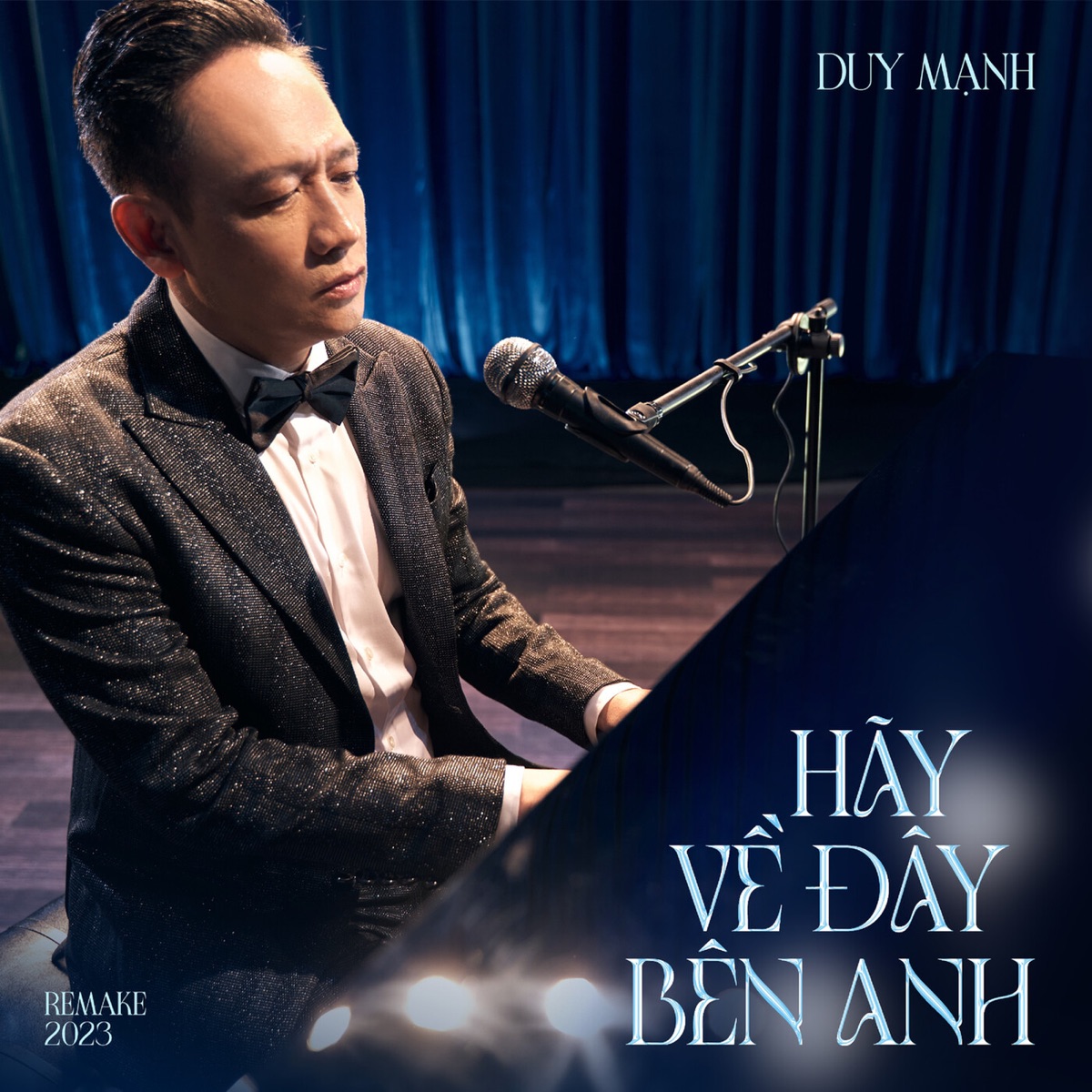 Hãy Về Đây Bên Anh (2023 Remake) - Single by Duy Mạnh & Cầm album cover