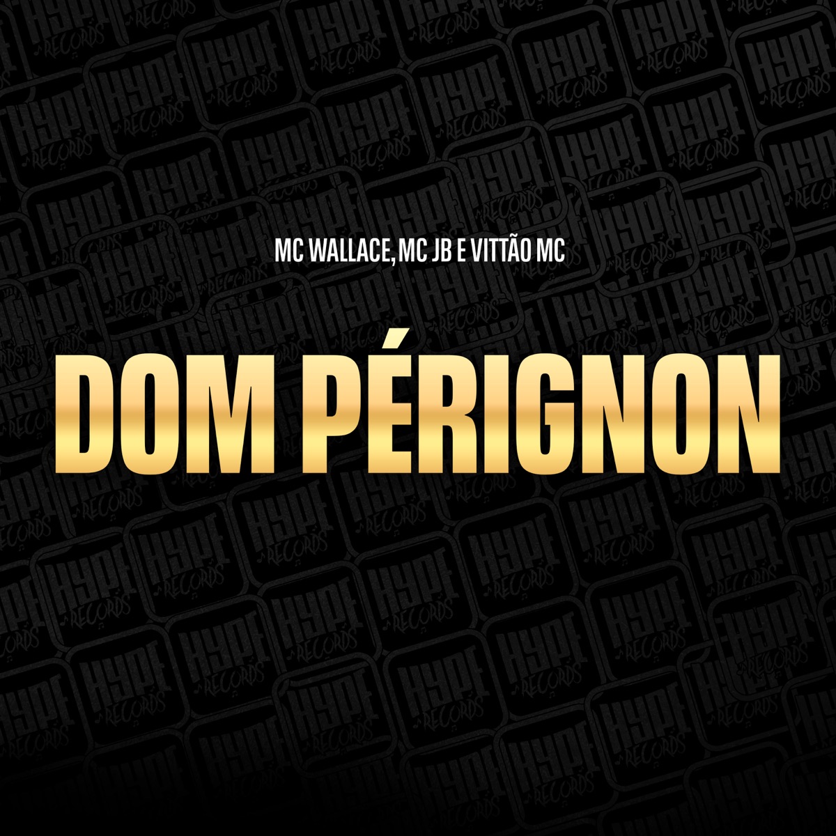 Dom Pérignon - Single by Mc Wallace, Mc Jb & Vittão MC album cover