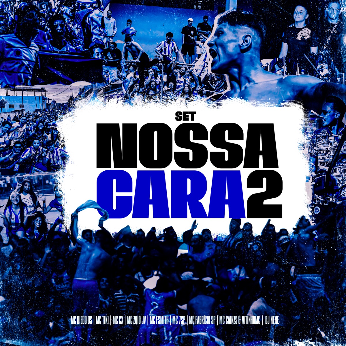 Set Nossa Cara 2 (feat. Mc Cainzs & VitinhoMc) - Single by Mc Diego DS, MC Tiki, Mc Cx, Mc Zoio Jv, Mc Fsmith, MC 7SP, MC Fabrício SP & DJ Nene album cover