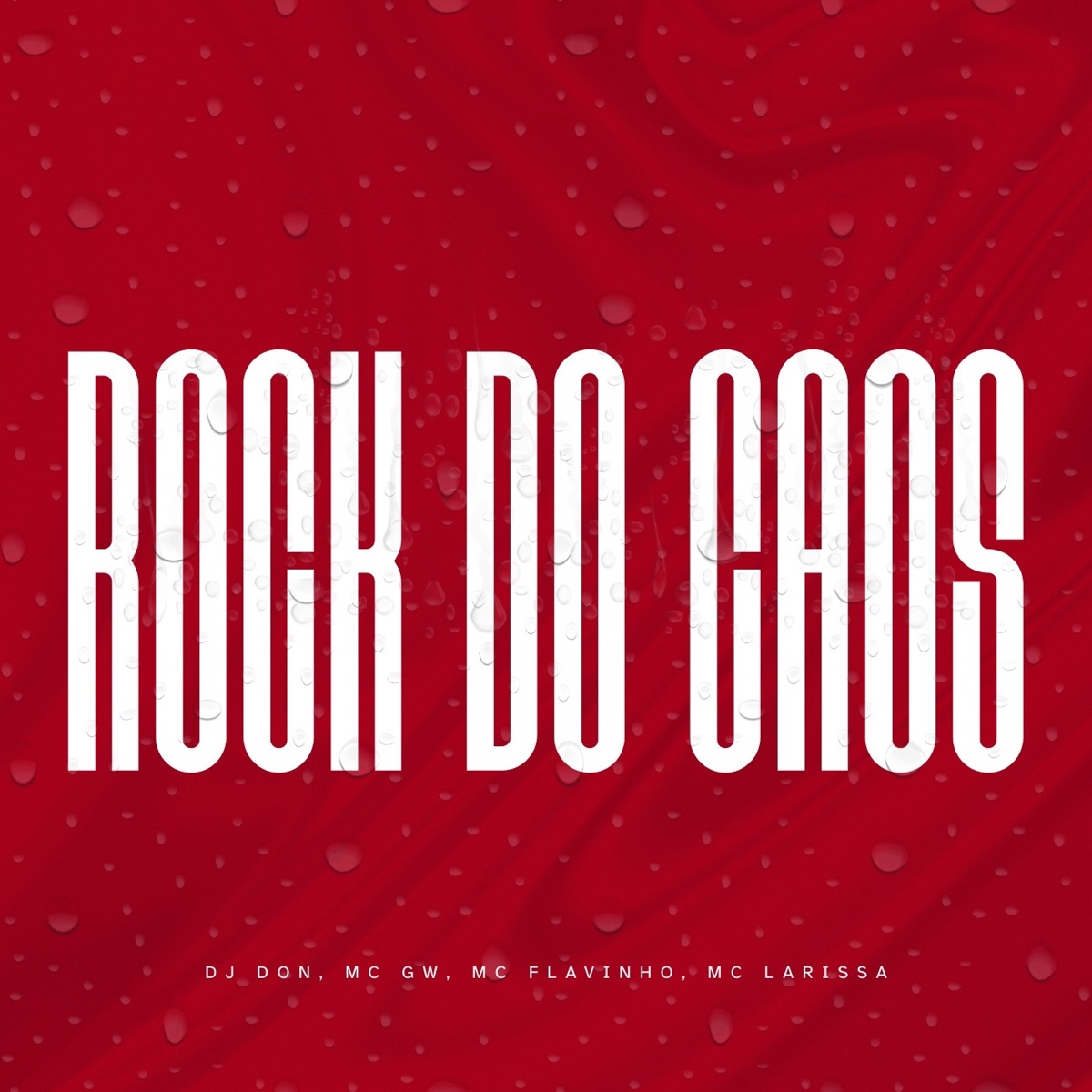 Rock Do Caos (feat. MC Flavinho, Mc Gw & Mc Larissa) - Single by DJ DON album cover
