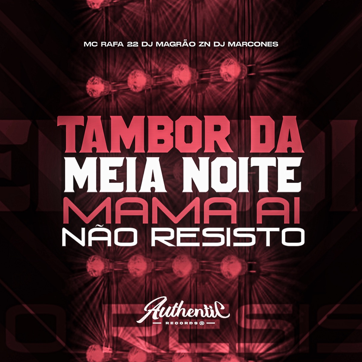 Tambor da Meia Noite - Mama Ai Não Resisto (feat. MC Rafa 22) - Single by DJ Magrão ZN & DJ Marcones album cover