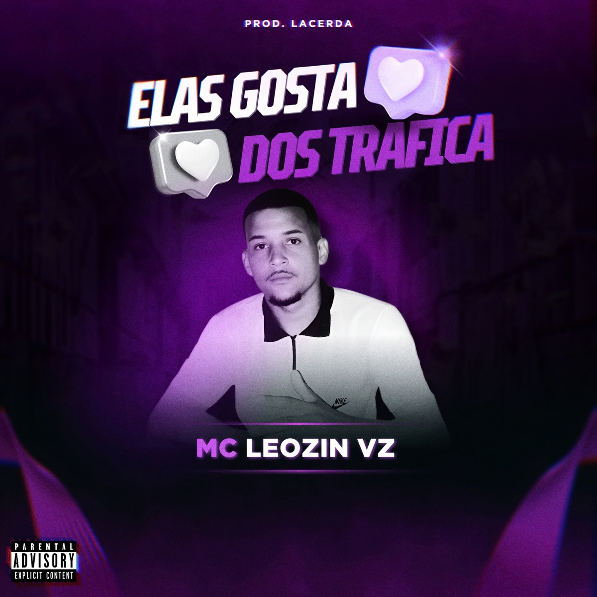 Elas Gosta dos Trafica - Single by Mc leozin vz & Lacerda album cover