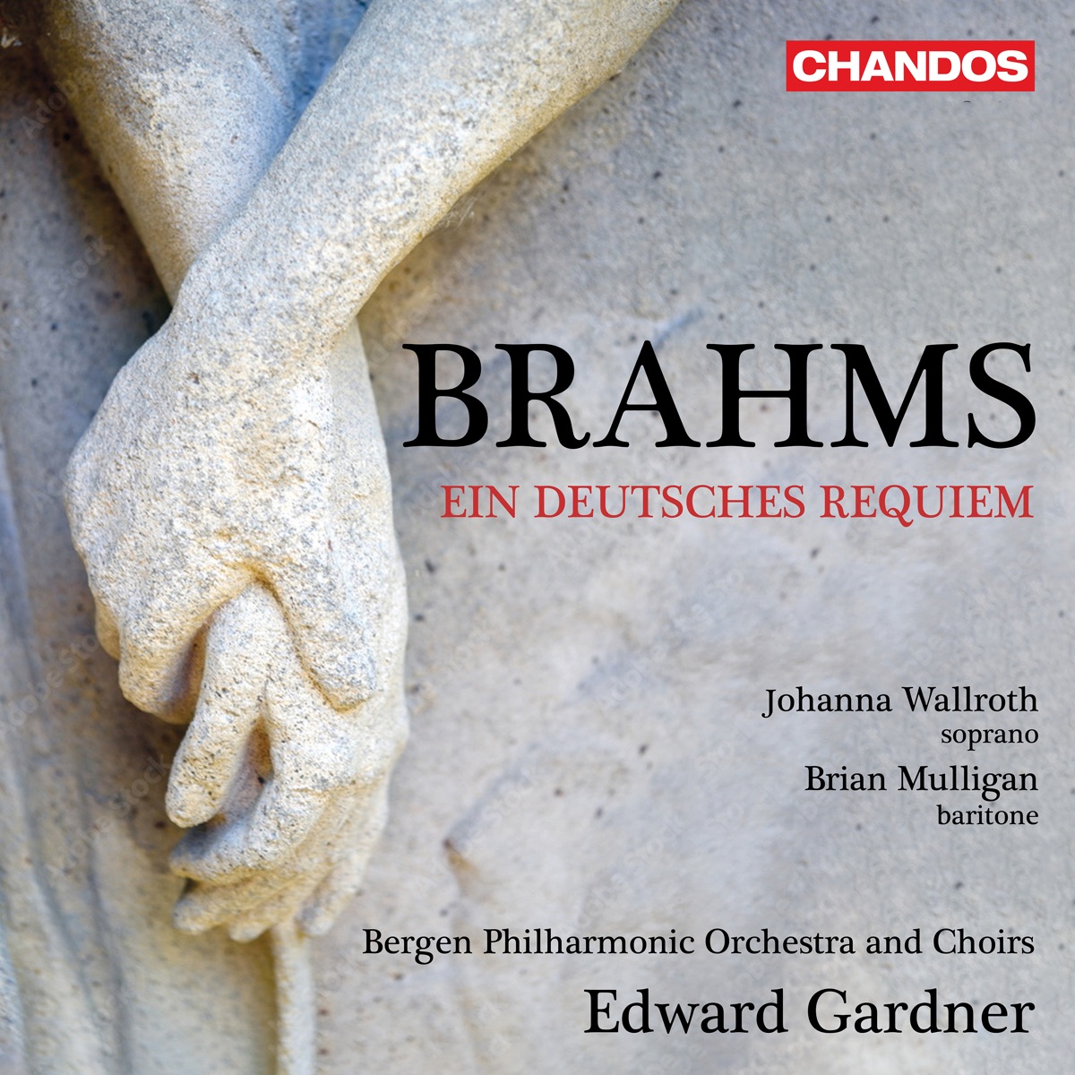 Brahms: Ein deutsches Requiem by Brian Mulligan, Johanna Wallroth, Edward Gardner, Bergen Philharmonic Orchestra, Bergen Philharmonic Choir, Edvard Grieg Kor & Choir of Collegiûm Mûsicûm album cover