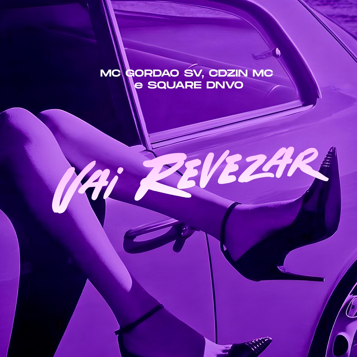 Vai Revezar - Single by MC Gordão SV & CDZIN MC album cover