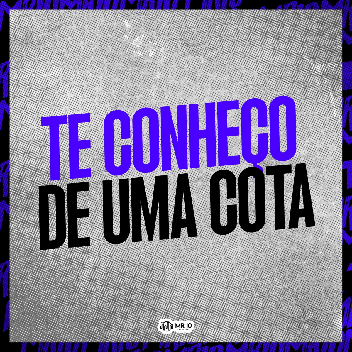 Te Conheço de uma Cota (feat. Dj Gouveia) - Single by Dj K1ck3, Tataa Cordeiro & Lais Miron album cover