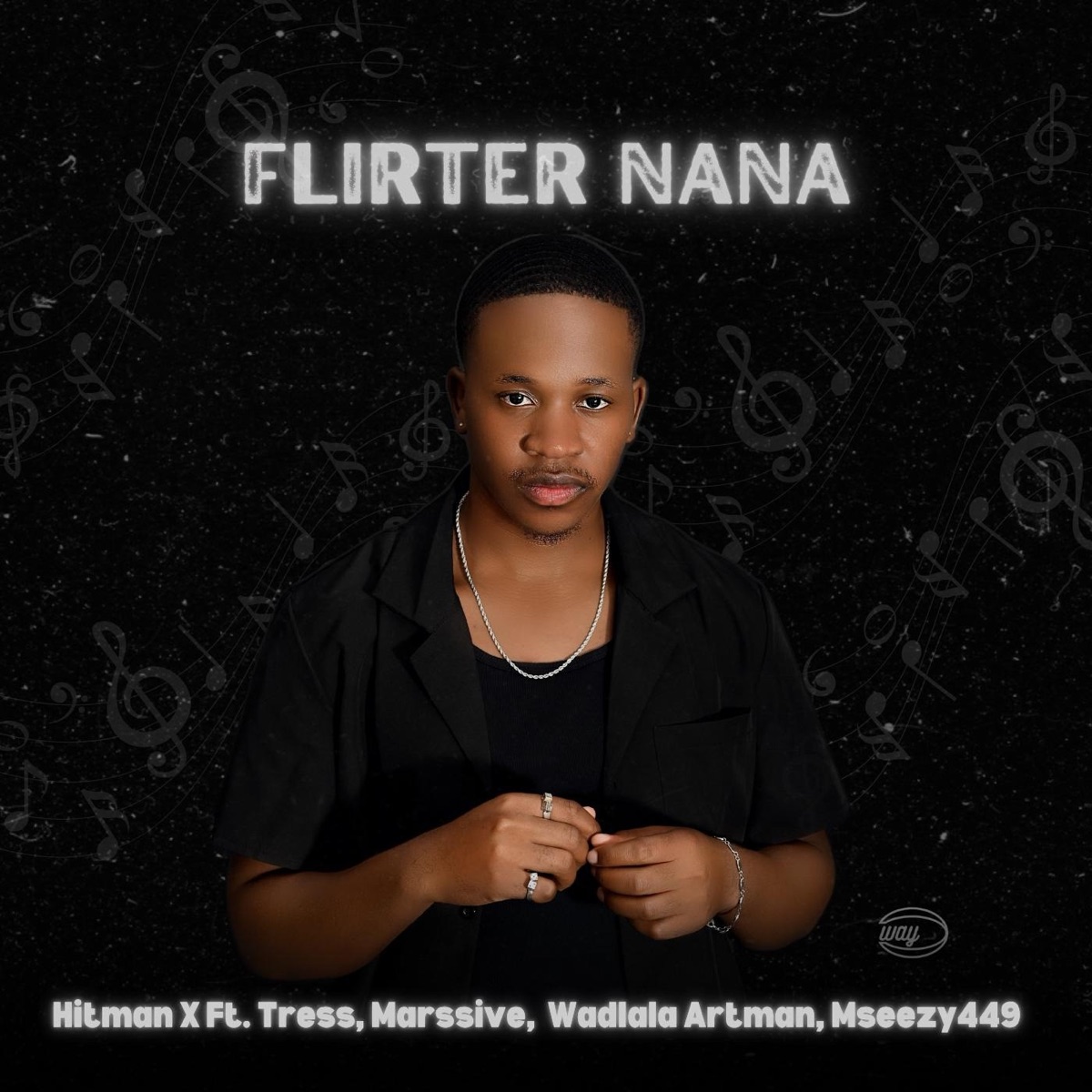 Flirter Nana (feat. Tress, Mseezy449, Marssive & Wadlala Artman) - Single by Hitman X album cover