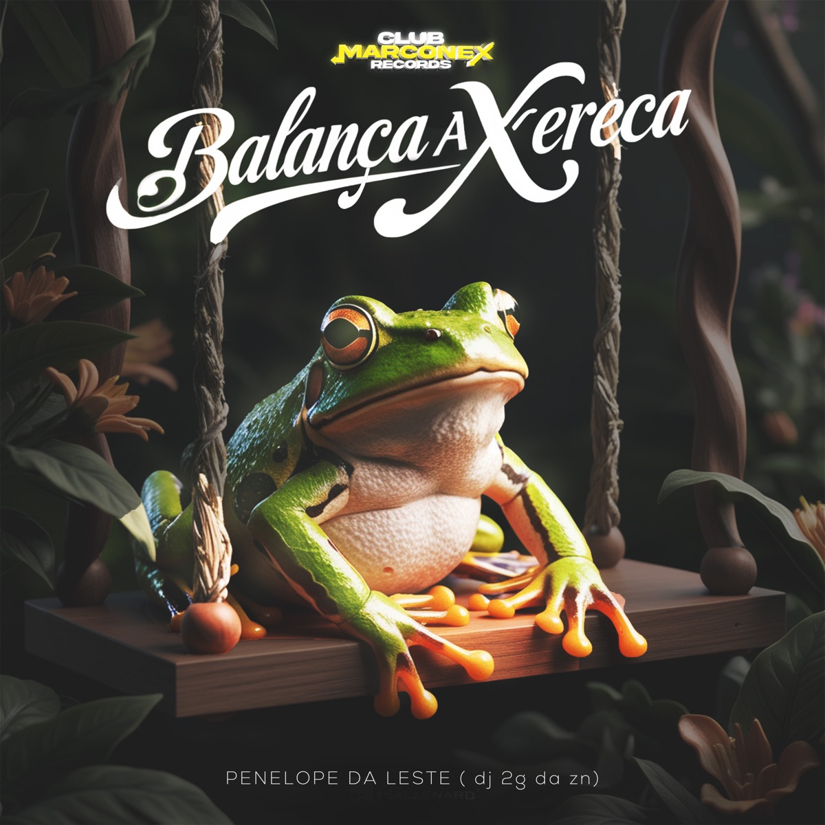 Balança a Xereca - Single by PENÉLOPE DA LESTE & DJ 2G da ZN album cover