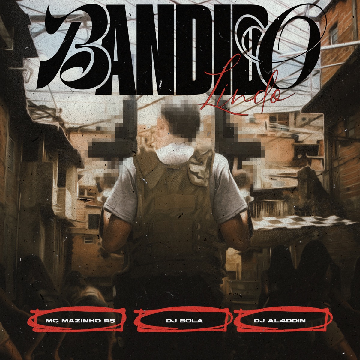 Bandido Lindo (feat. DJ AL4DDIN & Dj Bola) - Single by Mc Mazinho RS album cover