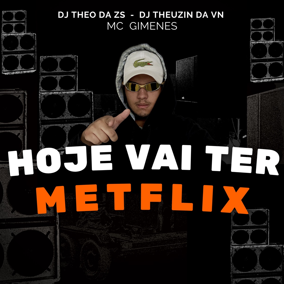 Hoje Vai Ter Metflix - Single by DJ Theo da ZS, DJ Theuzin da VN & Mc Gimenes album cover