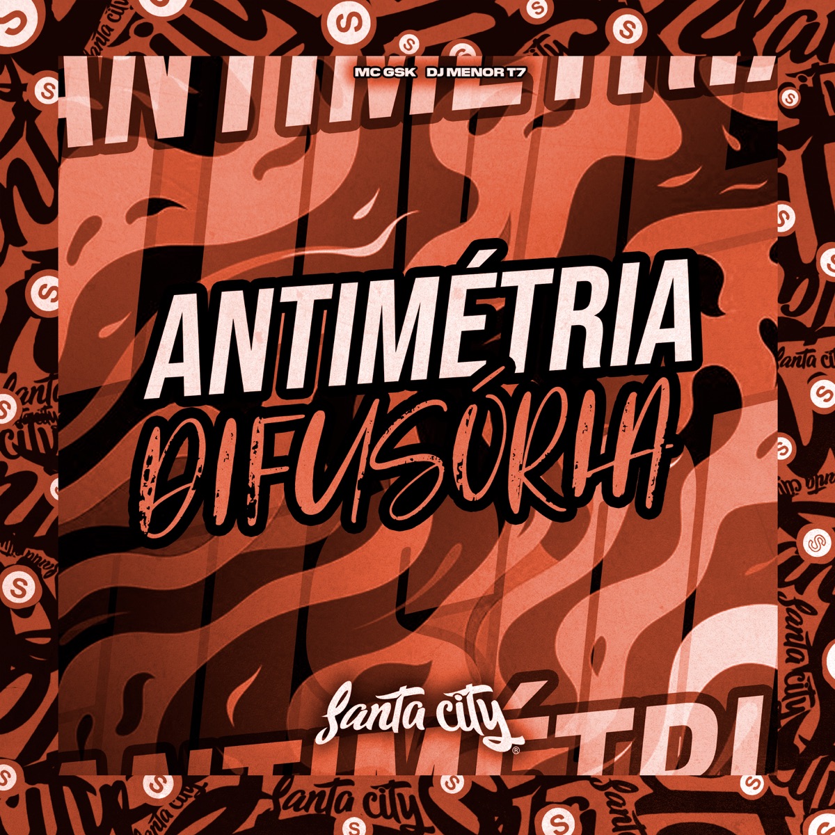 Antimétria Difusória - Single by DJ MENOR T7, MC GSK & SANTA CITY album cover