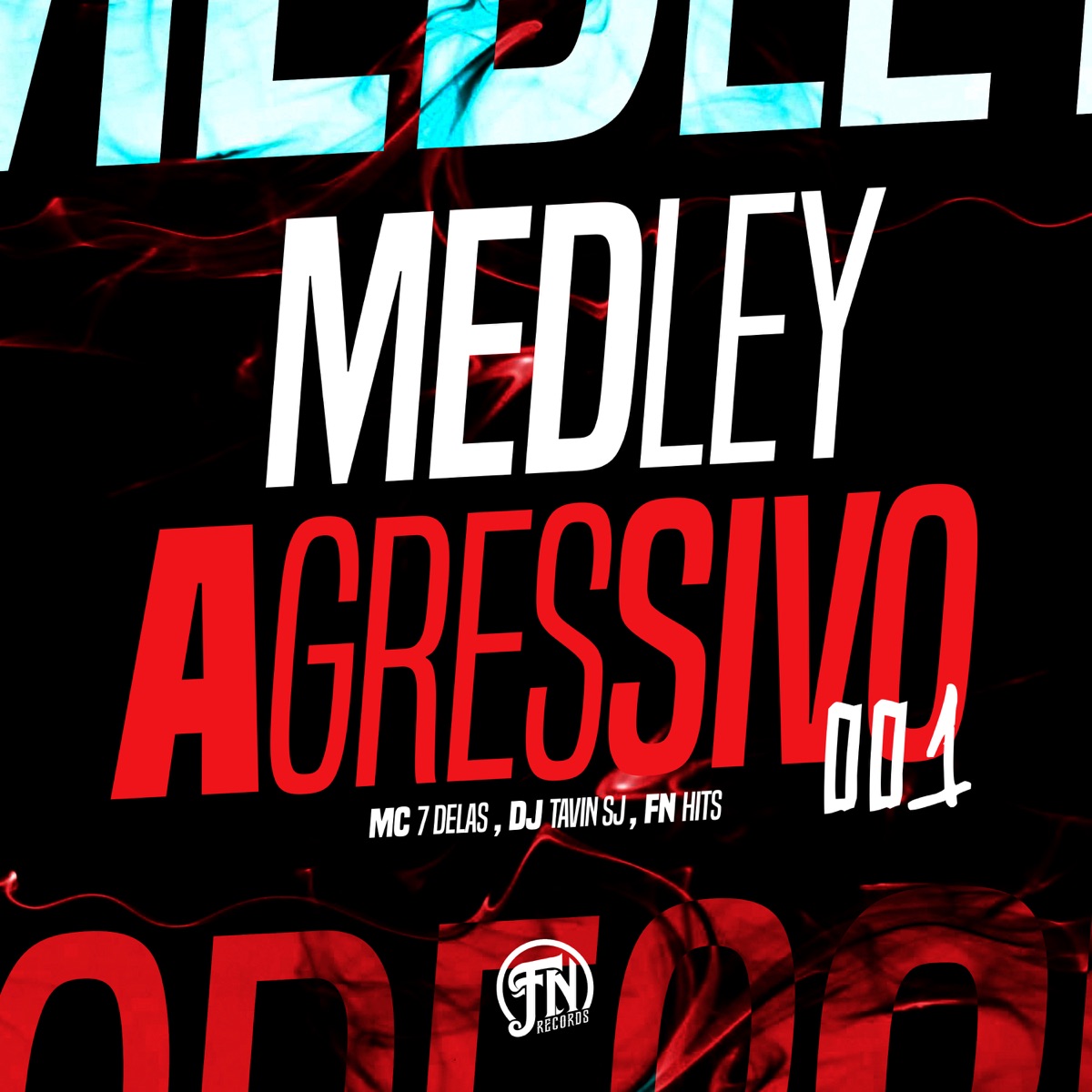 Medley Agressivo - 001 - Single by Mc 7 delas & DJ TAVIN SJ album cover