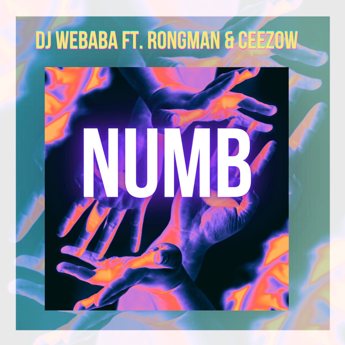 Numb (feat. RongMan & Ceezow) - Single by Dj Webaba album cover