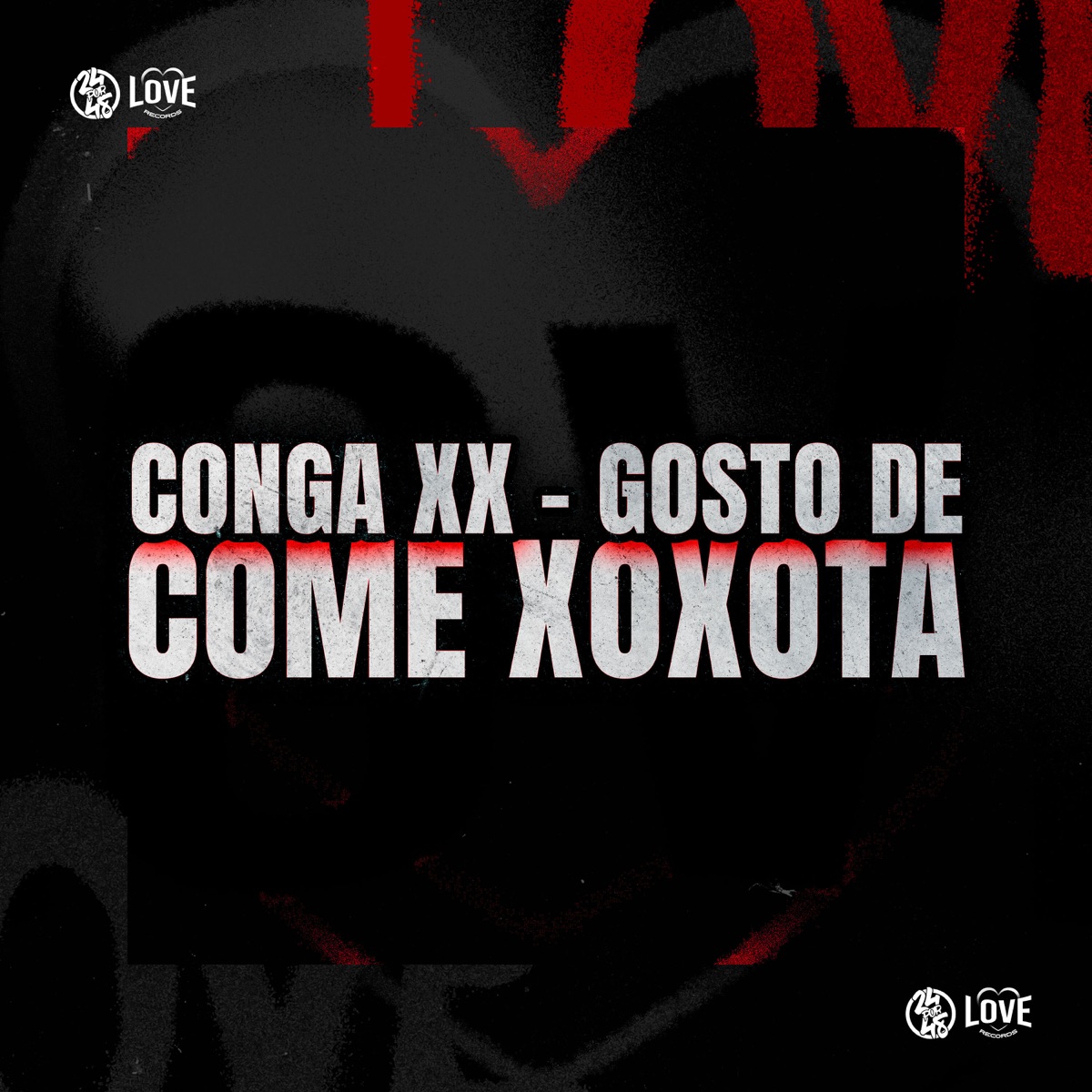 Conga Xx - Gosto de Come Xoxota - Single by DJ FELYPINHO 013 & MC Zudo Boladão album cover