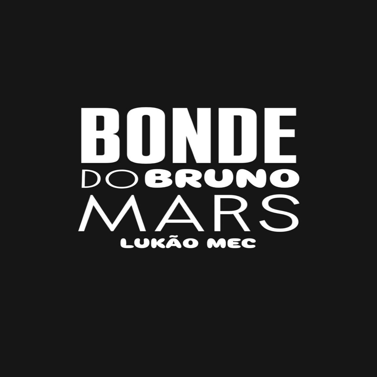 MTG Bonde Do Bruno Mars - Single by Lukão Mec album cover