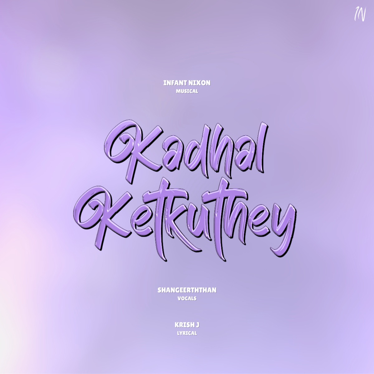 Kadhal Ketkuthey - Single by Infant Nixon & Shangeerththan album cover