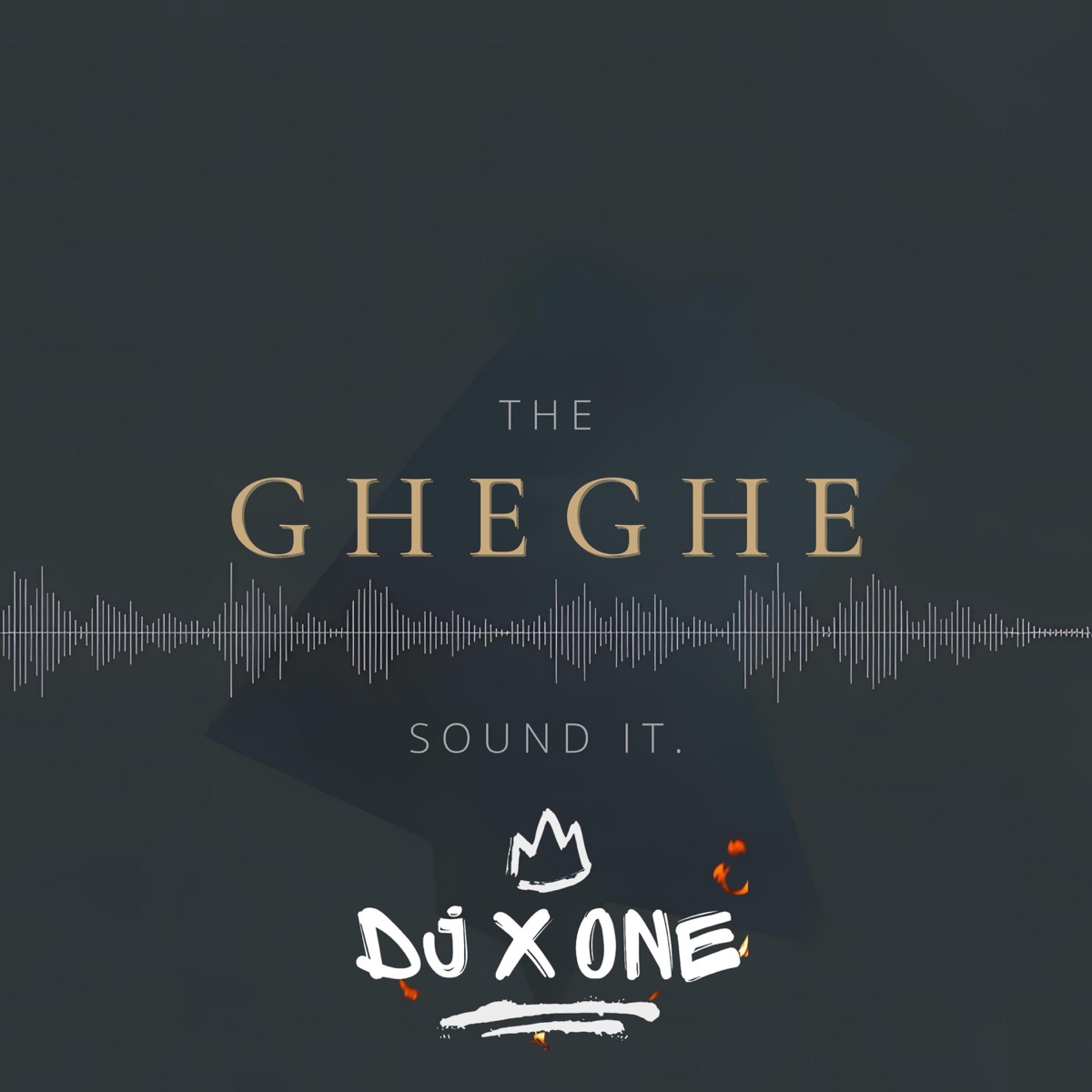 Gheghe sound it - Single by XoneThaDj album cover