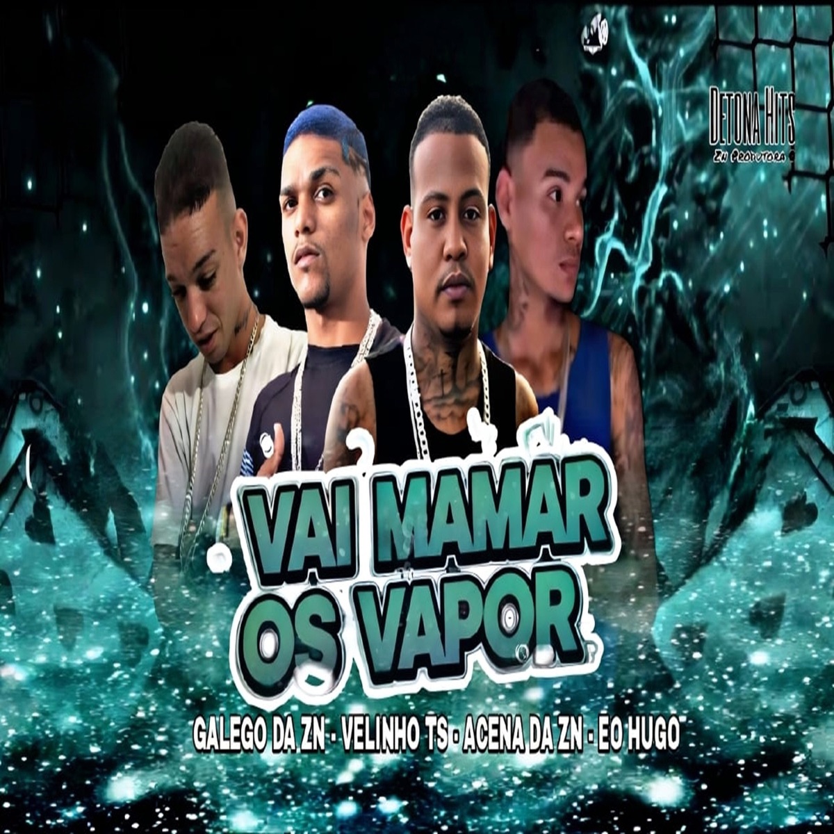 Vai Mama os Vapor (feat. Mc Velinho TS) - Single by Acena Da Zn, Eo Hugo & Galego Da ZN album cover