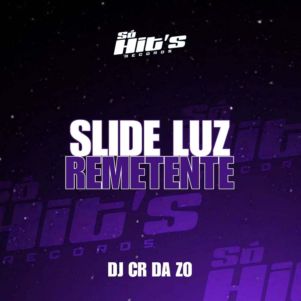 Slide Luz Remetente - Single by Dj CR da ZO album cover