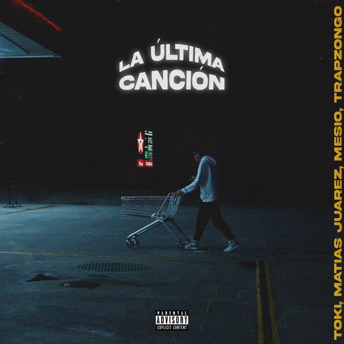 La Última Canción - Single by Toki, Trapzongo, Matias Juarez & Mesio album cover