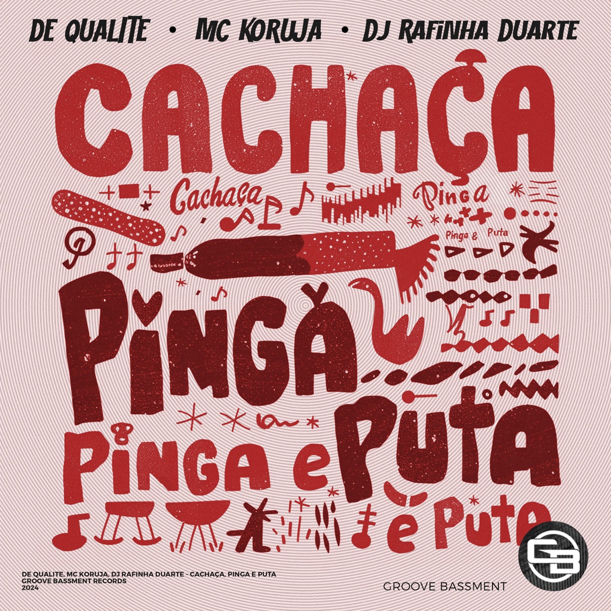 Cachaça, Pinga e Puta - Single by De Qualite, Mc Koruja & DJ Rafinha Duarte album cover