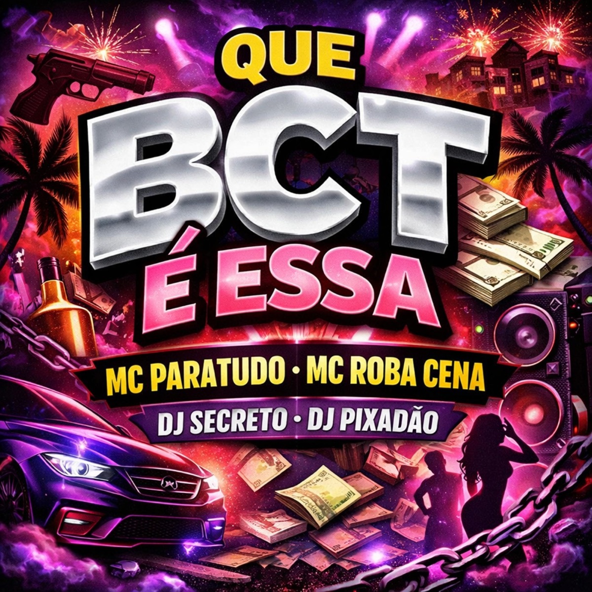QUE BCT É ESSA - Single by MC PARATUDO, Dj Pixadão, Dj Secreto & MC Roba Cena album cover