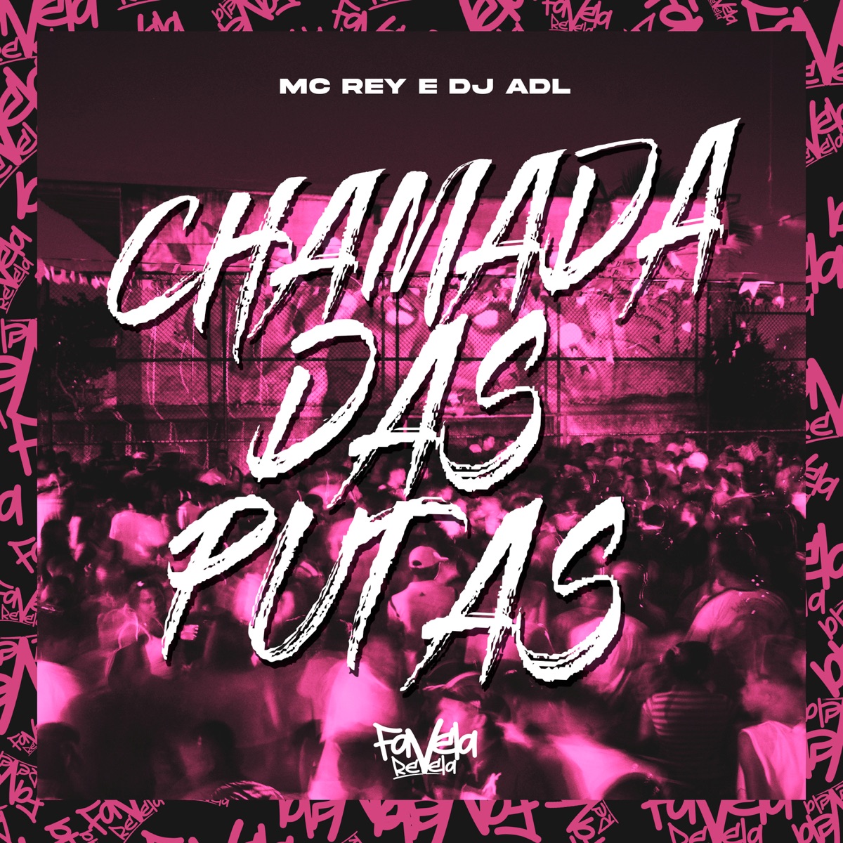 Chamada das Putas - Single by Mc Rey & DJ ADL album cover