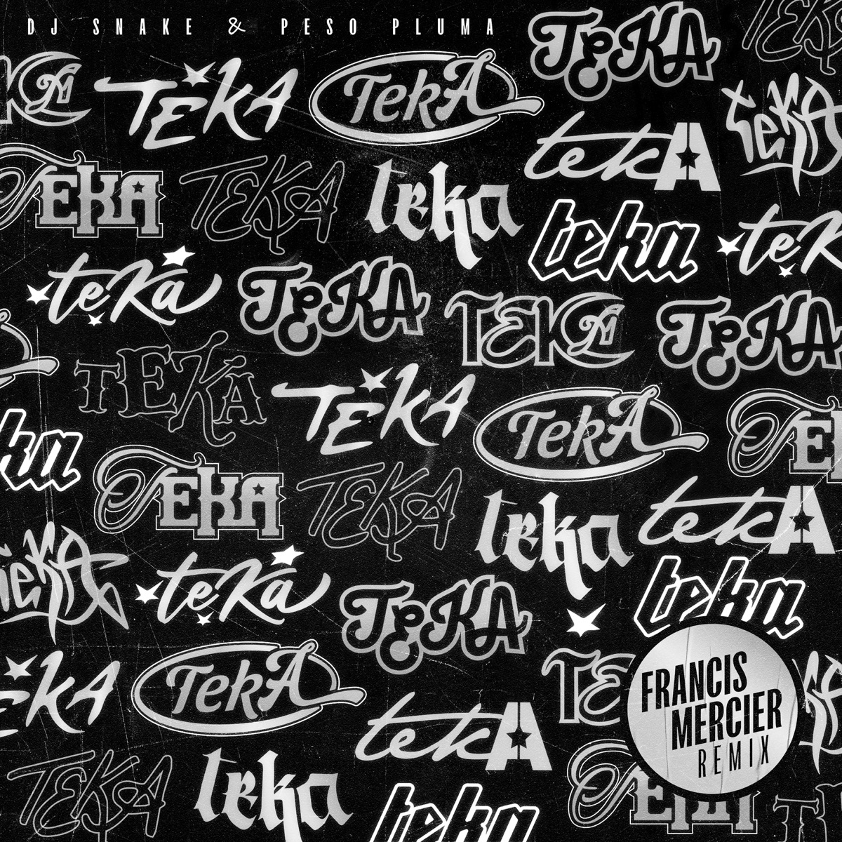 Teka (Francis Mercier Remix) - Single by DJ Snake & Peso Pluma album cover artwork