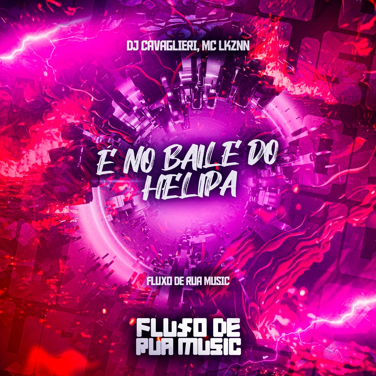 É no Baile do Helipa - Single by DJ Cavaglieri & MC LKZN album cover